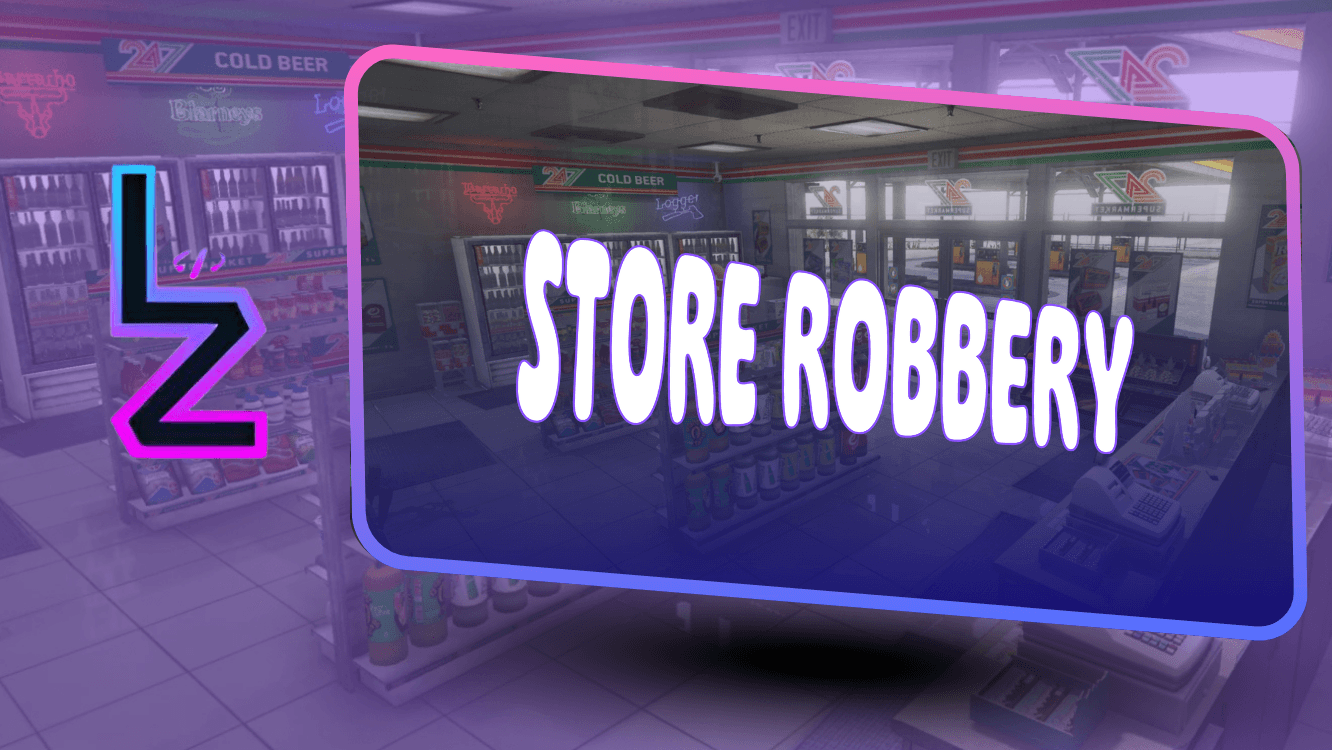Lz-StoreRobberyV2